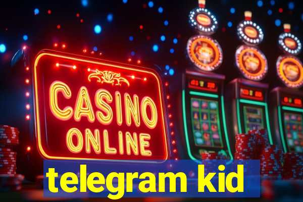 telegram kid